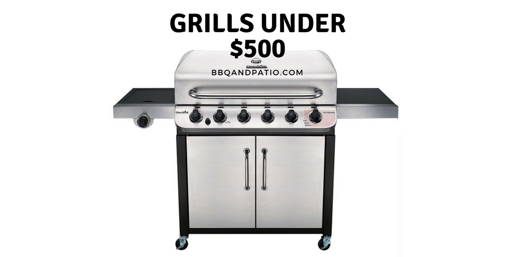 The Top 16 Best Grills Under 500